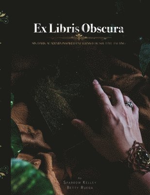 Sparrow Kelley, Betty Rueda - Ex Libris Obscura, Häftad. Tillgänglighet: Lägg i varukorg