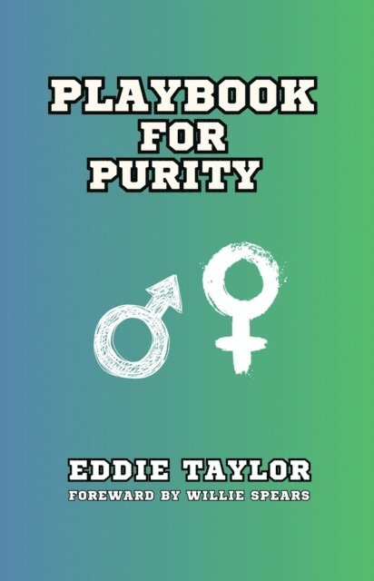 Eddie Taylor - Playbook for Purity, E-bok