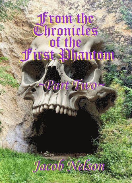 Jacob Nelson - From the Chronicles of the First Phantom - Part Two, E-bok