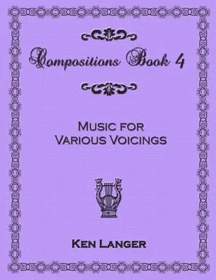 Ken Langer - Compositions Book 4: Music for Various Voicings, Häftad. Tillgänglighet: Lägg i varukorg