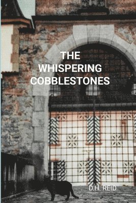 D H Reid - Whispering Cobblestones, Häftad. Tillgänglighet: Tillfälligt slut