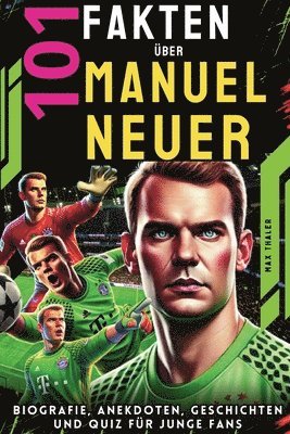 Max Thaler - 101 Fakten über Manuel Neuer, Häftad. Tillgänglighet: Lägg i varukorg