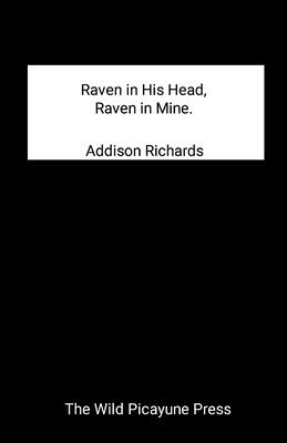 Addison Richards - Raven in His Head, Raven in Mine., Häftad. Tillgänglighet: Lägg i varukorg