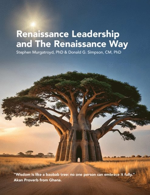 Donald G Simpson, Stephen Murgatroyd - Renaissance Leadership and The Renaissance Way, E-bok