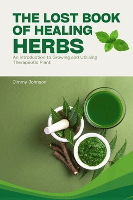 Jimmy Johnson - Lost Book of Healing Herbs, Häftad