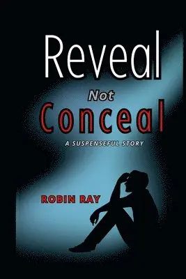 Robin Ray - Reveal not Conceal, Häftad. Tillgänglighet: Lägg i varukorg