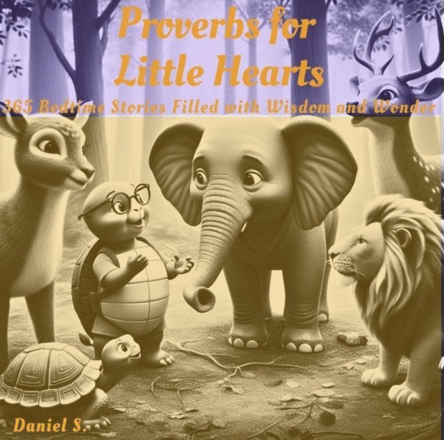 Daniel S. - Proverbs for Little Hearts, E-bok