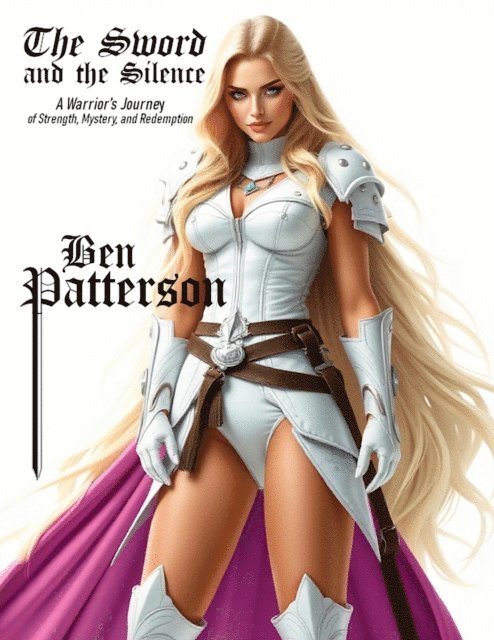 Ben Patterson - Sword and the Silence, E-bok