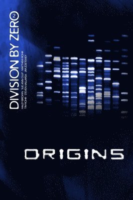Haley Brown, Matthew Rohr, Tim Rohr, Sue Ann Culp, Steven Vallarsa, Jim Zoetewey - Division By Zero: 2 (Origins), Häftad