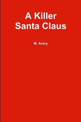 Martin Avery - Killer Santa Claus, Häftad