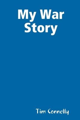 Tim Connelly - My War Story, Häftad