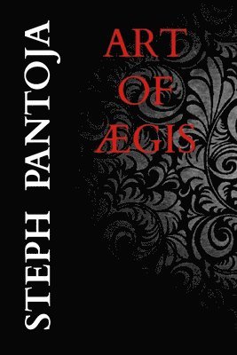 Stephen Pantoja - Art of Aegis, Häftad. Tillgänglighet: Lägg i varukorg