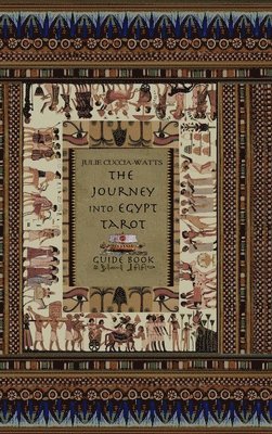 Julie Cuccia-Watts - Journey into Egypt Tarot Guide, Inbunden. Tillgänglighet: Lägg i varukorg
