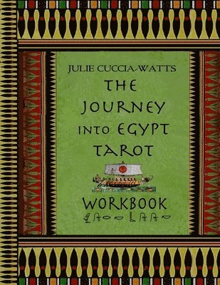 Julie Cuccia-Watts - Journey into Egypt Tarot Workbook, Häftad. Tillgänglighet: Lägg i varukorg
