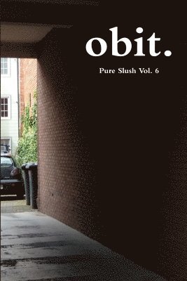 Pure Slush - Obit. Pure Slush Vol. 6, Häftad
