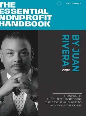 Juan Rivera - Essential Nonprofit Handbook, Inbunden. Tillgänglighet: Lägg i varukorg