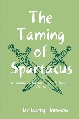 Darryl Johnson - Taming of Spartacus, Häftad. Tillgänglighet: Lägg i varukorg
