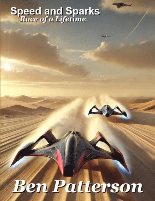 Ben Patterson - Speed and Sparks, E-bok