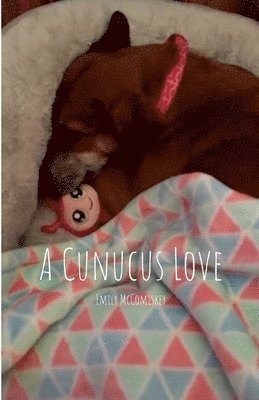 Emily McComiskey - Cunucus Love, Häftad. Tillgänglighet: Tillfälligt slut