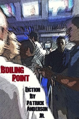Patrick Anderson Jr. - Boiling Point, Häftad