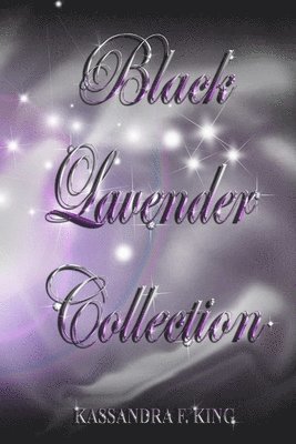 Kassandra King - Black Lavender Collection, Häftad. Tillgänglighet: Lägg i varukorg