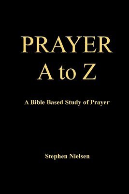 Stephen Nielsen - PRAYER A to Z, Häftad. Tillgänglighet: Lägg i varukorg