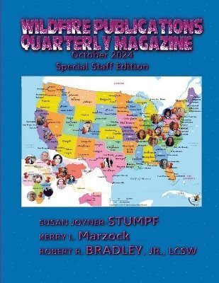 Susan Joyner-Stumpf, Kerry L Marzock, Lcsw Bradley Jr - Wildfire Publications, LLC Quarterly Magazine October 2024 Special Staff Edition, Häftad