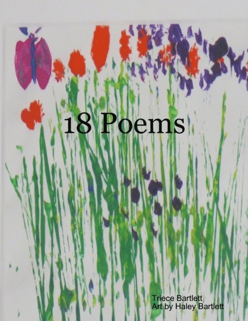 Triece Bartlett - 18 Poems, E-bok. Tillgänglighet: Lägg i varukorg