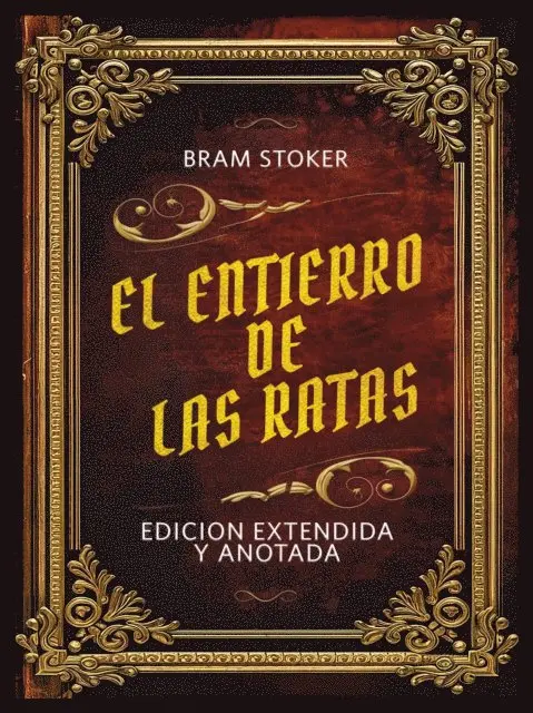 Bram Stoker - El Entierro De Las Ratas - Edicion Extendida Y Anotada, E-bok. Tillgänglighet: Lägg i varukorg