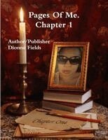 Dionne Fields - Pages Of Me Chapter 1, Häftad. Tillgänglighet: Lägg i varukorg