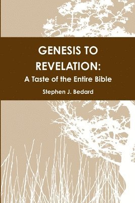Stephen J. Bedard - Genesis to Revelation: A Taste of the Entire Bible, Häftad. Tillgänglighet: Lägg i varukorg