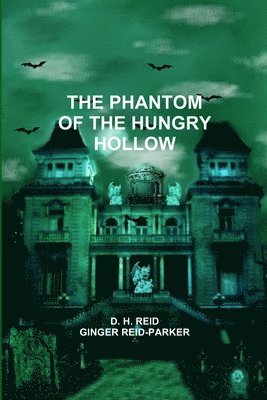 D H Reid, Ginger Reid-Parker - Phantom of the Hungry Hollow, Häftad