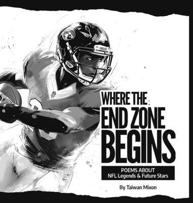 Taiwan Mixon - Where The End Zone Begins, Inbunden. Tillgänglighet: Lägg i varukorg
