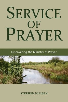 Stephen Nielsen - Service of Prayer, Häftad. Tillgänglighet: Tillfälligt slut