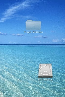Erik Stinson - Tropic Midtown (paperback), Häftad