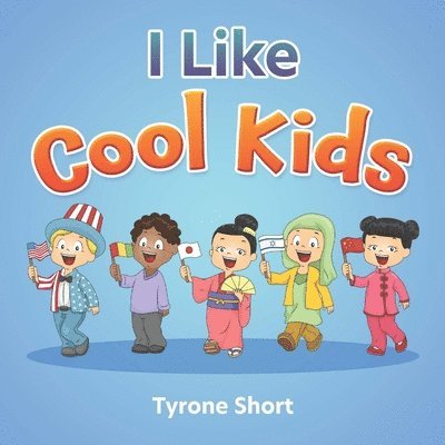 Tyrone Short - I Like Cool Kids Pb, Häftad. Tillgänglighet: Lägg i varukorg
