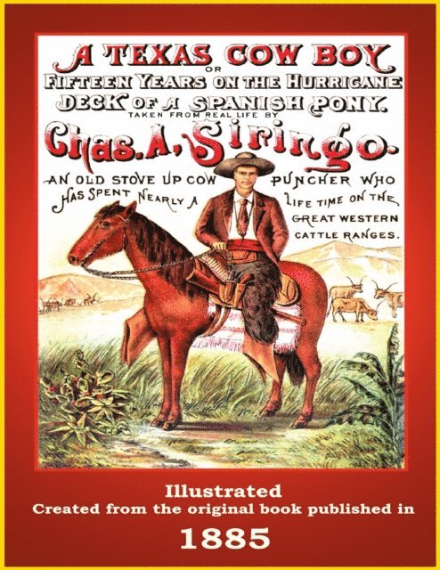 Charles A. Siringo, C. Stephen Badgley - Texas Cowboy - Fifteen Years on the Hurricane Deck of a Spanish Pony, E-bok