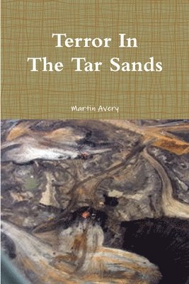 Martin Avery - Terror In The Tar Sands, Häftad