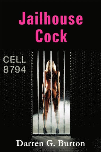 Darren G. Burton - Jailhouse Cock, E-bok