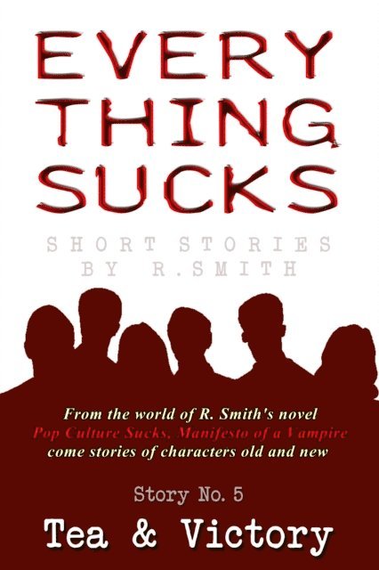 R. Smith - Everything Sucks #5, Tea & Victory, E-bok. Tillgänglighet: Lägg i varukorg