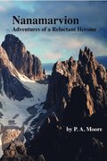 Nanamarvion: Adventures of a Reluctant Heroine
