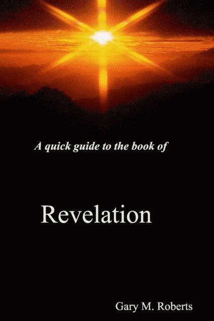 Gary M. Roberts - Quick Guide to the Book of Revelation, E-bok. Tillgänglighet: Lägg i varukorg