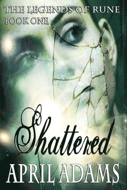 April Adams - Shattered, E-bok