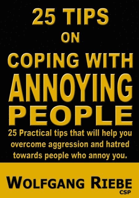 Wolfgang Riebe - 25 Ways of Coping with Annoying People, E-bok