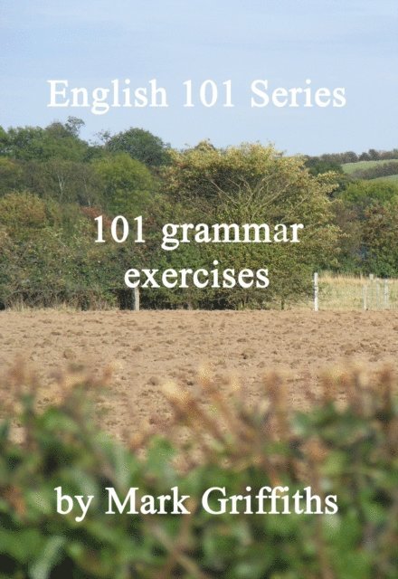 Mark Griffiths - English 101 Series: 101 Grammar Exercises, E-bok