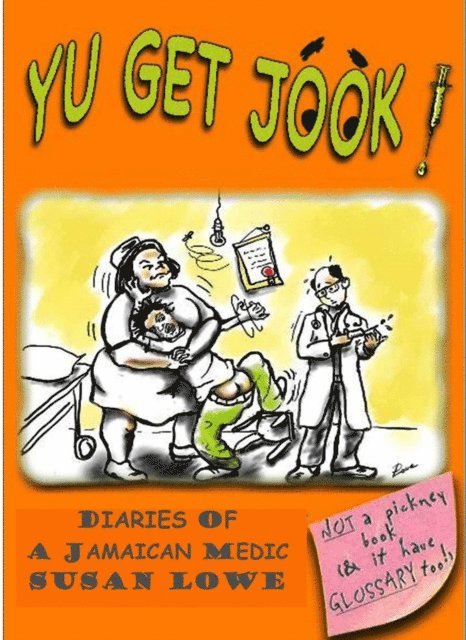 Susan Lowe - Yu Get Jook!  Diaries of a Jamaican Medic, E-bok