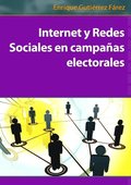 Internet y Redes Sociales en campanas electorales