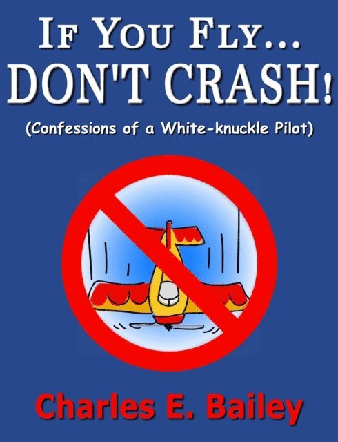 Charles Bailey - If You Fly... Don't Crash!, E-bok