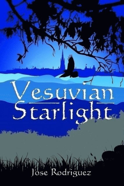 Jose Rodriguez - Vesuvian Starlight, E-bok