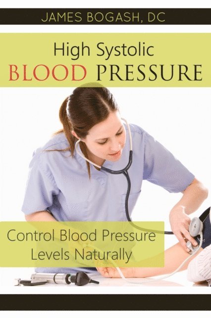 DC James Bogash - Causes of High Blood Pressure: Natural Blood Pressure Solutions and Remedies, E-bok. Tillgänglighet: Lägg i varukorg